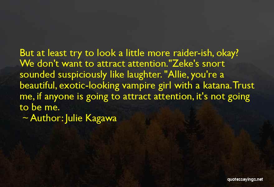 Raider Quotes By Julie Kagawa