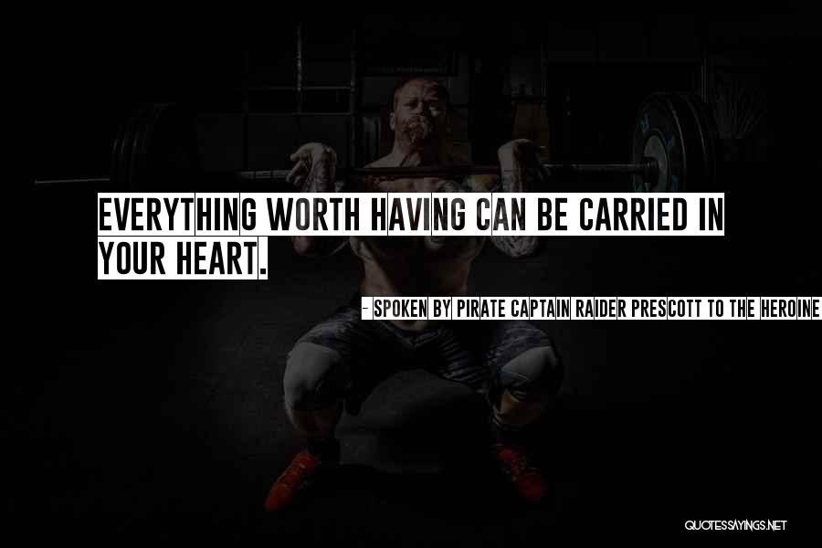 Raider Quotes By Spoken By Pirate Captain Raider Prescott To The Heroine In Betina Krahn's PASSION'S RANSOM Raider Quotes By Spoken By Pirate Captain Raider Prescott To The Heroine In Betina Krahn's PASSION'S RANSOM