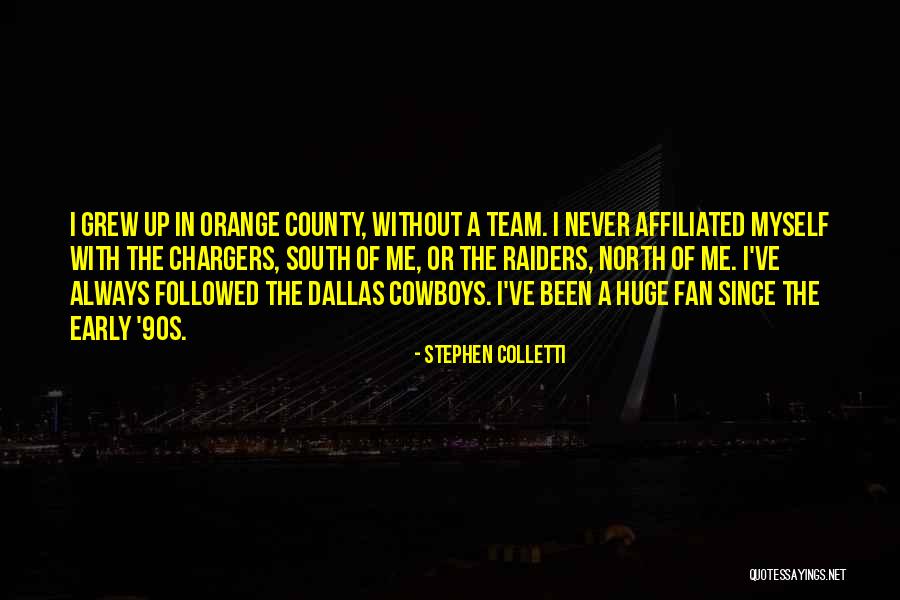 Raiders Fan Quotes By Stephen Colletti Raiders Fan Quotes By Stephen Colletti