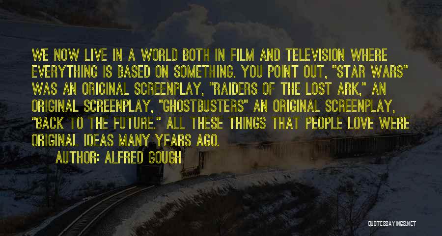 Raiders Lost Ark Quotes By Alfred Gough