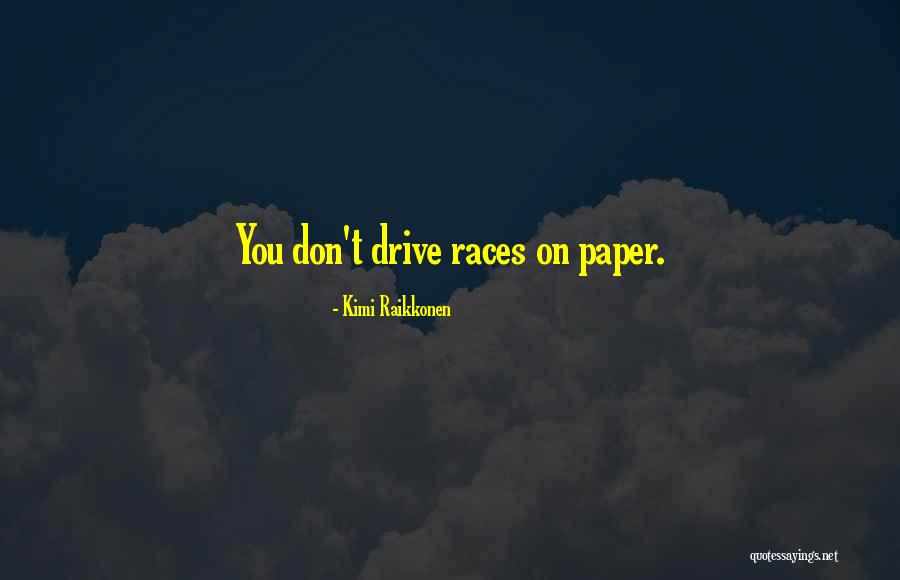 Raikkonen Best Quotes By Kimi Raikkonen Raikkonen Best Quotes By Kimi Raikkonen