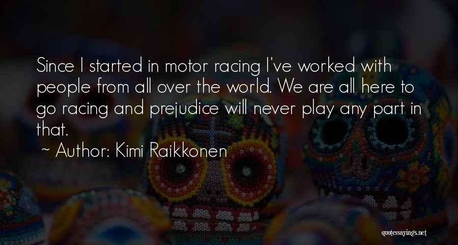 Raikkonen Quotes By Kimi Raikkonen