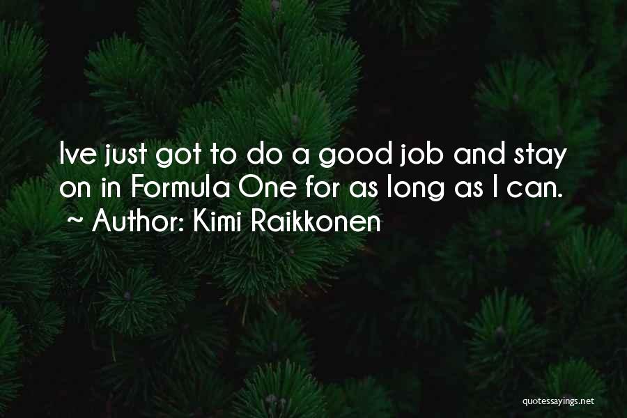 Raikkonen Quotes By Kimi Raikkonen