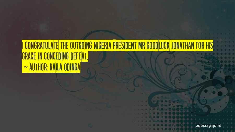 Raila Best Quotes By Raila Odinga