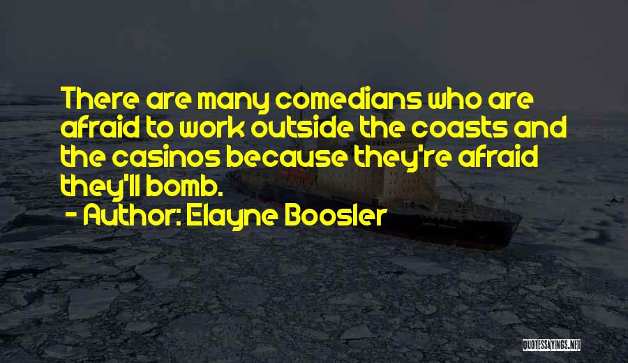 Railcar Movers Quotes By Elayne Boosler