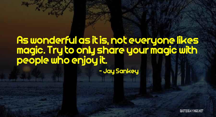 Raillard Quotes By Jay Sankey Raillard Quotes By Jay Sankey