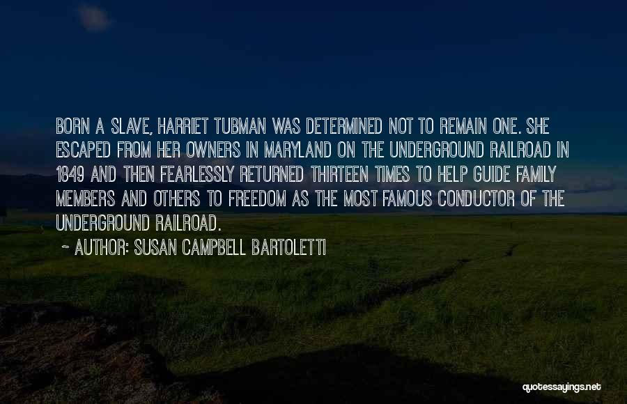Railroad Conductor Quotes By Susan Campbell Bartoletti