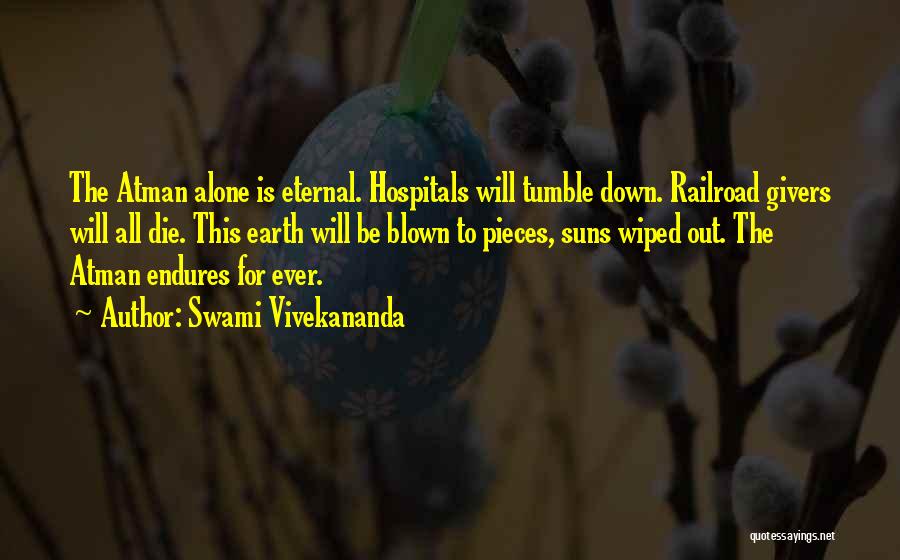 Railroad Earth Quotes By Swami Vivekananda