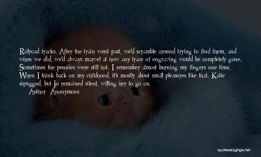 Railroad Tracks Quotes By Anonymous