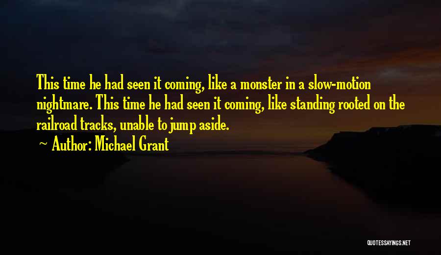 Railroad Tracks Quotes By Michael Grant