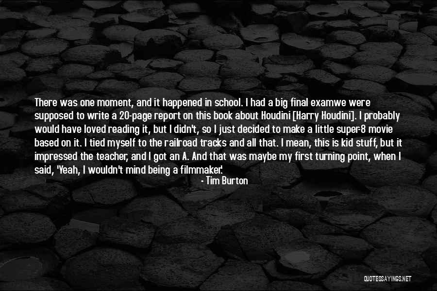 Railroad Tracks Quotes By Tim Burton