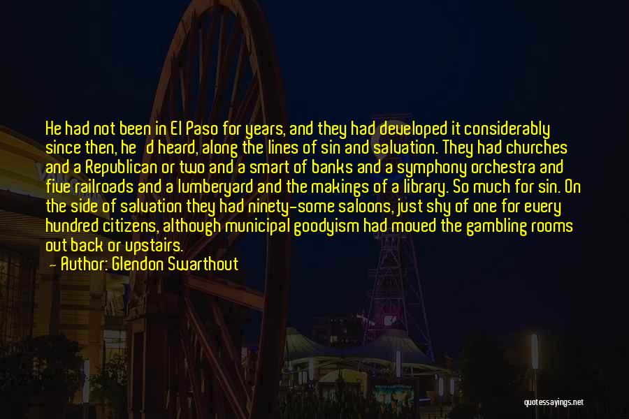 Railroads Quotes By Glendon Swarthout