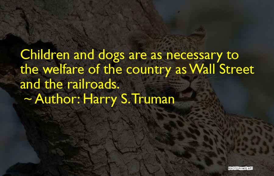 Railroads Quotes By Harry S. Truman