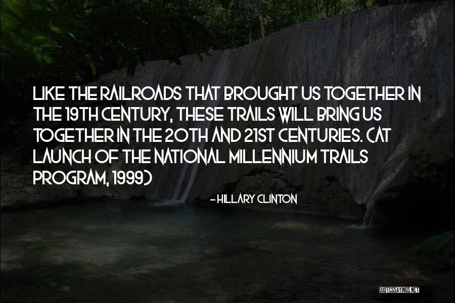 Railroads Quotes By Hillary Clinton