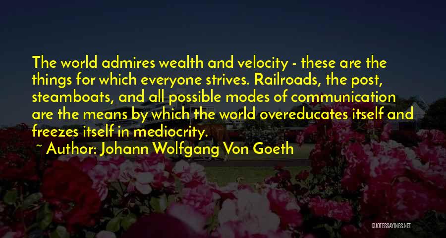 Railroads Quotes By Johann Wolfgang Von Goeth