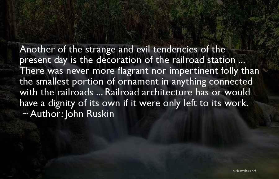 Railroads Quotes By John Ruskin