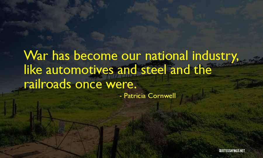 Railroads Quotes By Patricia Cornwell