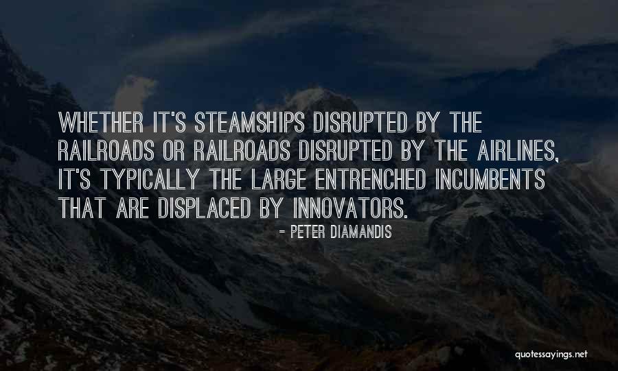 Railroads Quotes By Peter Diamandis