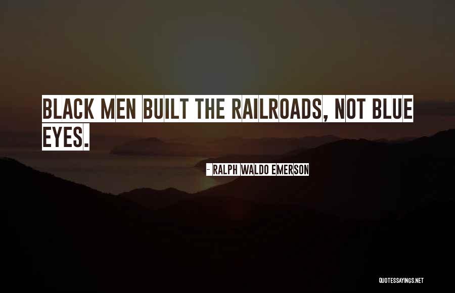 Railroads Quotes By Ralph Waldo Emerson