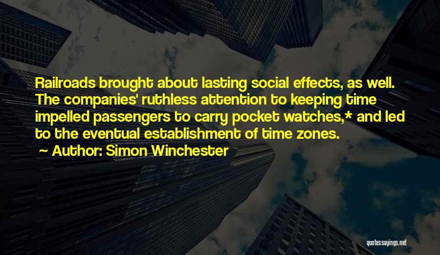 Railroads Quotes By Simon Winchester