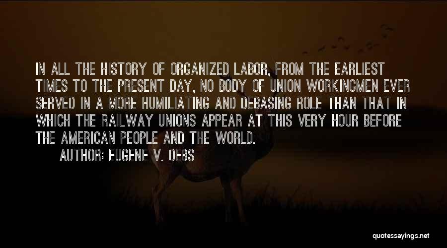 Railway Quotes By Eugene V. Debs