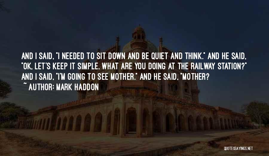 Railway Station Quotes By Mark Haddon