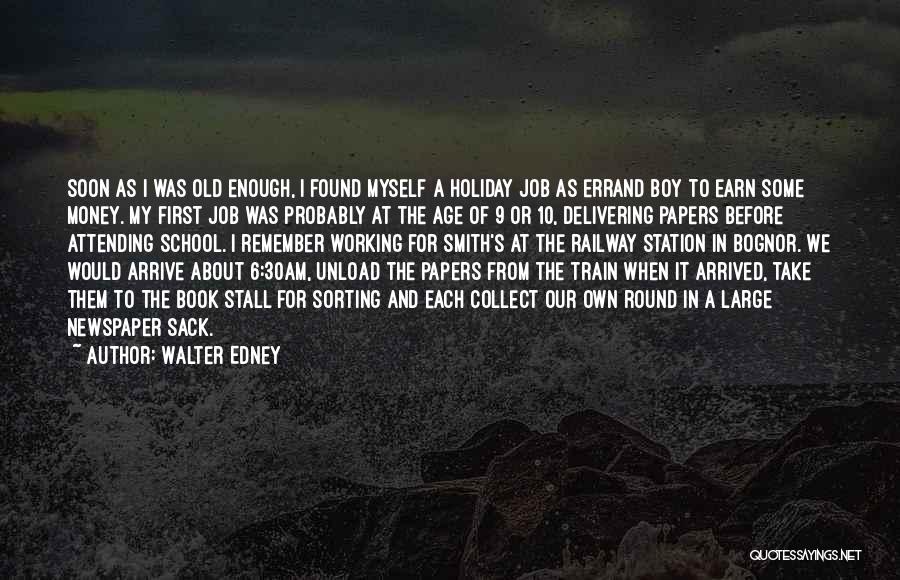 Railway Station Quotes By Walter Edney