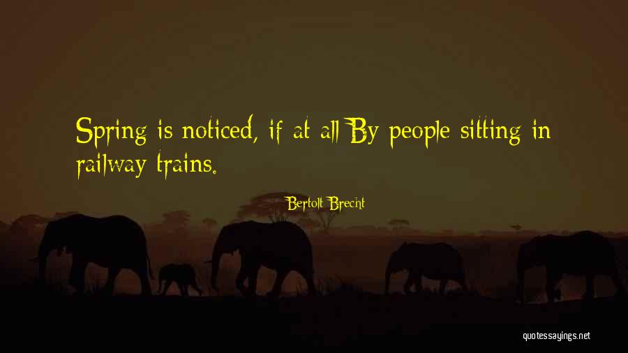Railway Trains Quotes By Bertolt Brecht Railway Trains Quotes By Bertolt Brecht
