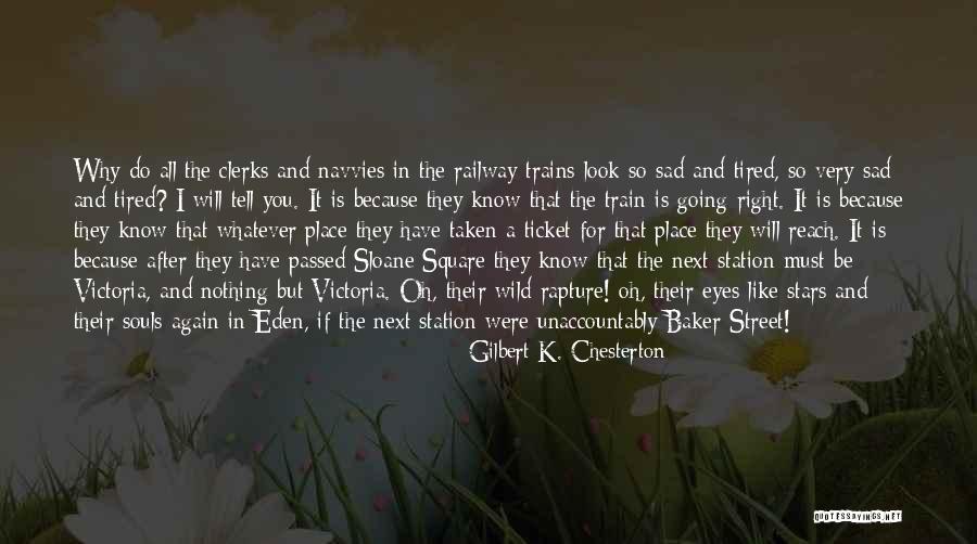 Railway Trains Quotes By Gilbert K. Chesterton Railway Trains Quotes By Gilbert K. Chesterton