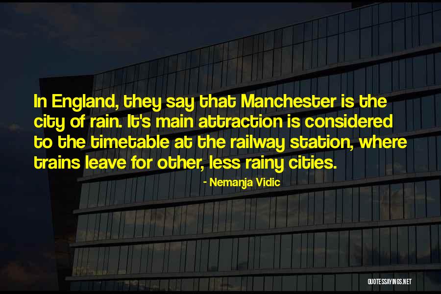 Railway Trains Quotes By Nemanja Vidic Railway Trains Quotes By Nemanja Vidic