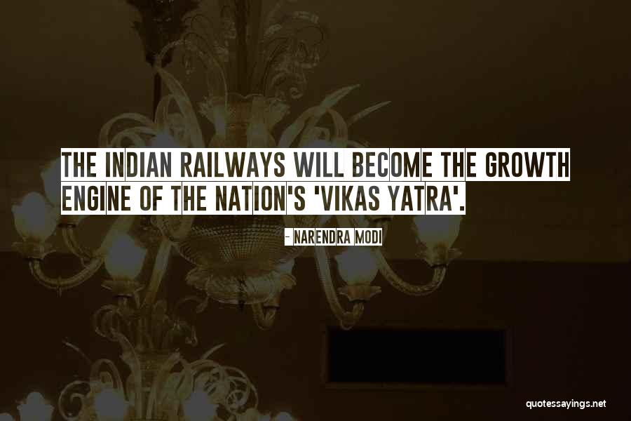 Railways In India Quotes By Narendra Modi