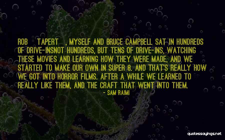 Raimi Quotes By Sam Raimi Raimi Quotes By Sam Raimi