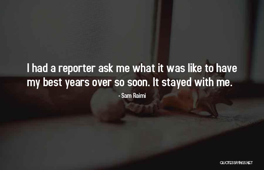 Raimi Quotes By Sam Raimi Raimi Quotes By Sam Raimi