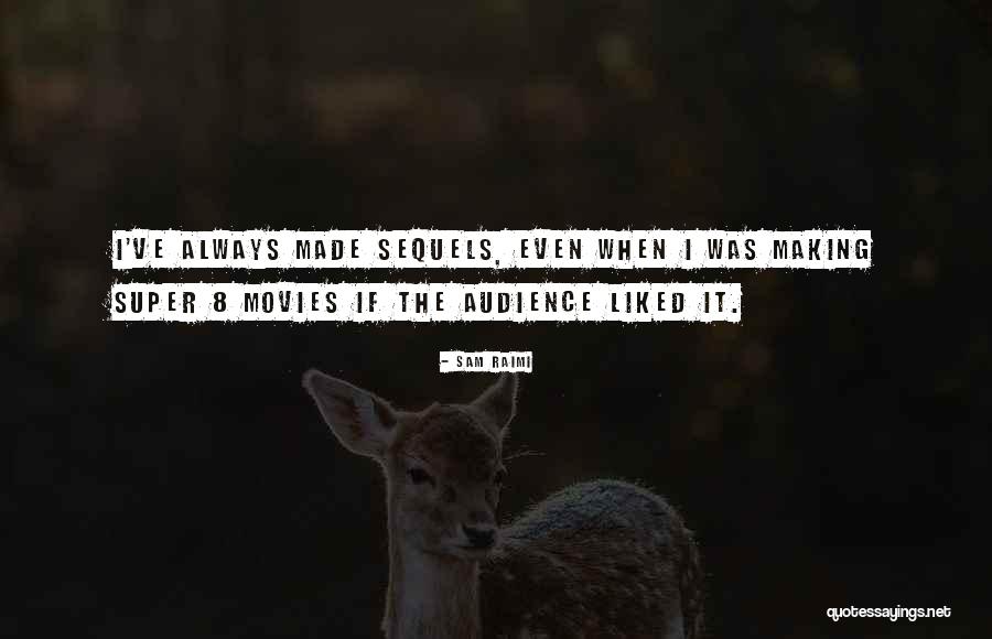 Raimi Quotes By Sam Raimi Raimi Quotes By Sam Raimi