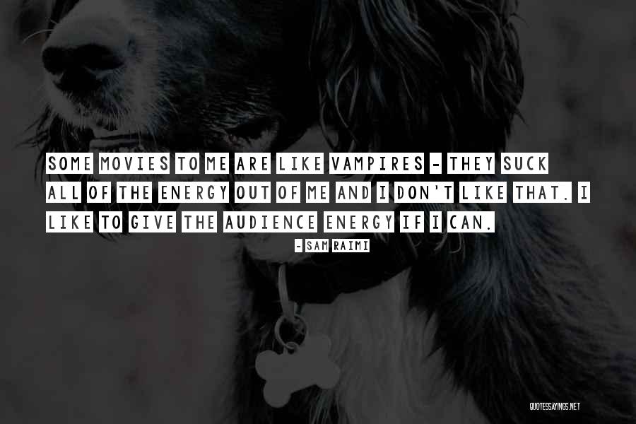 Raimi Quotes By Sam Raimi Raimi Quotes By Sam Raimi