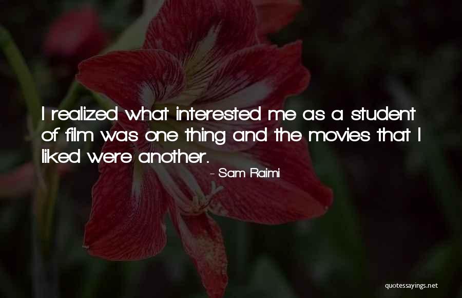 Raimi Quotes By Sam Raimi Raimi Quotes By Sam Raimi