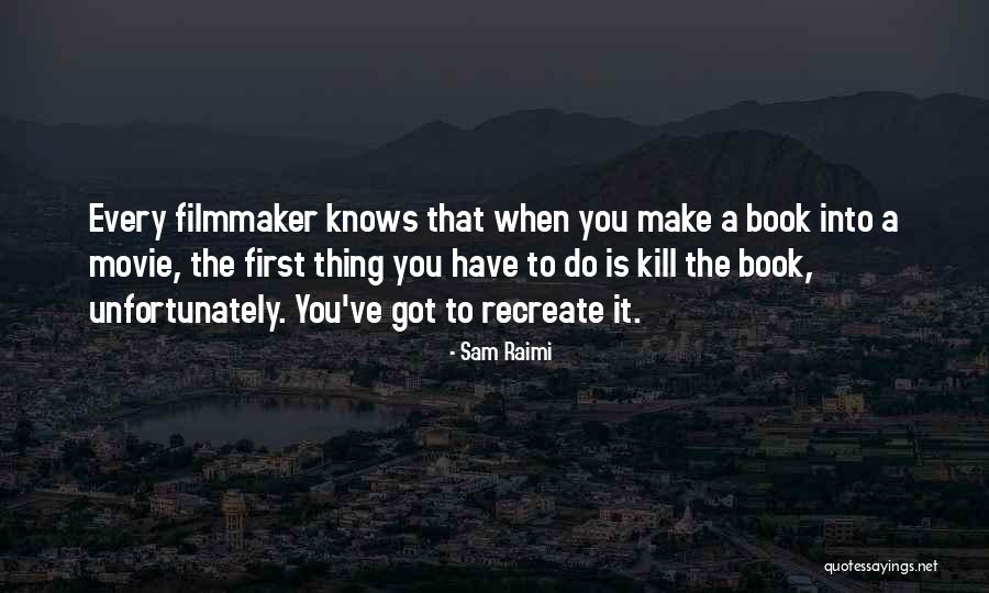 Raimi Quotes By Sam Raimi Raimi Quotes By Sam Raimi