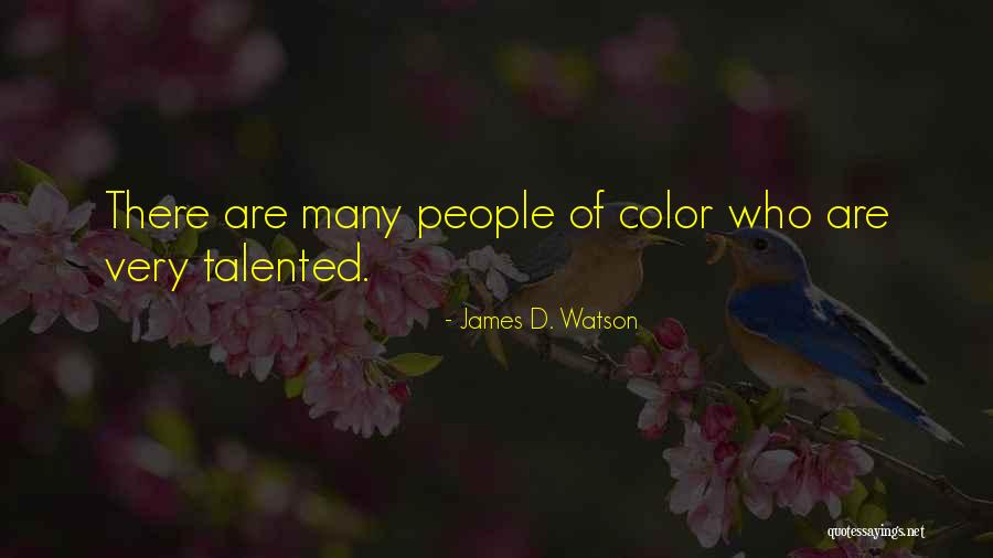 Raimonds Lauzums Quotes By James D. Watson Raimonds Lauzums Quotes By James D. Watson