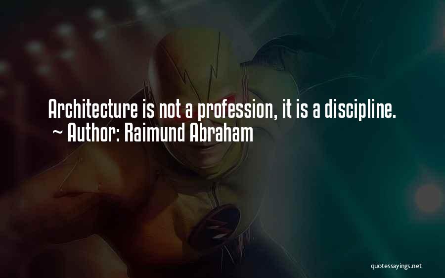 Raimund Abraham Quotes 1390635
