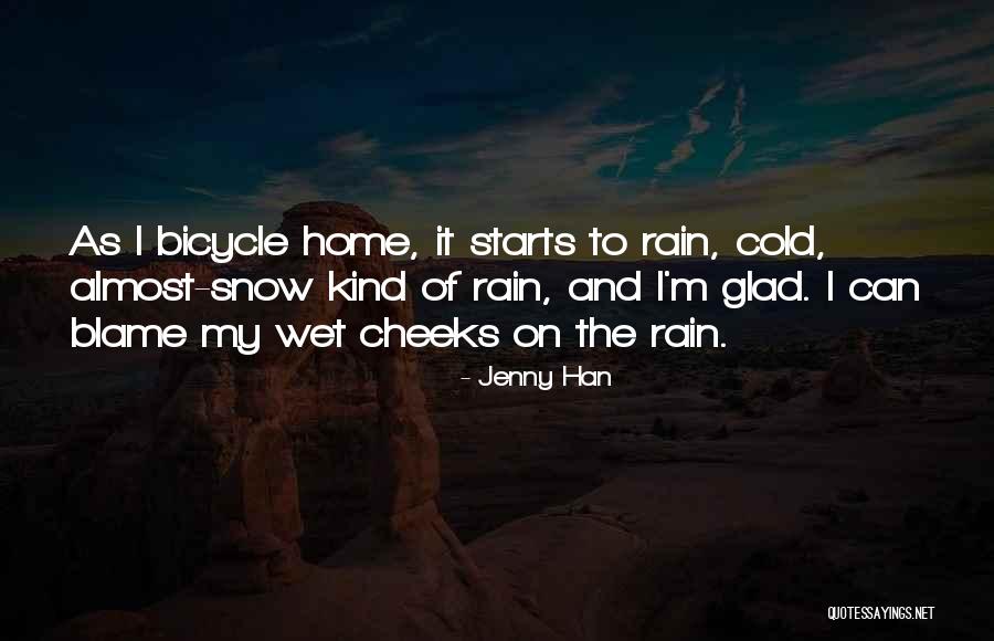 Rain And Cold Quotes By Jenny Han Rain And Cold Quotes By Jenny Han