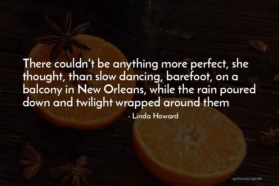 Rain And Dancing Quotes By Linda Howard