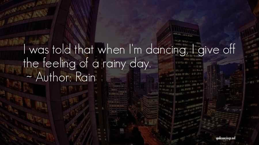 Rain And Dancing Quotes By Rain