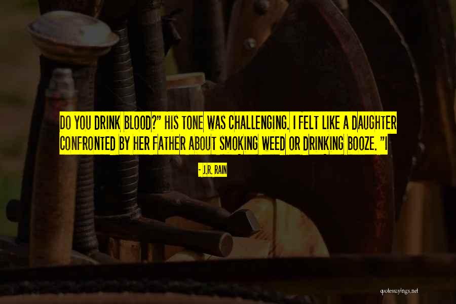 Rain And Drinking Quotes By J.R. Rain Rain And Drinking Quotes By J.R. Rain