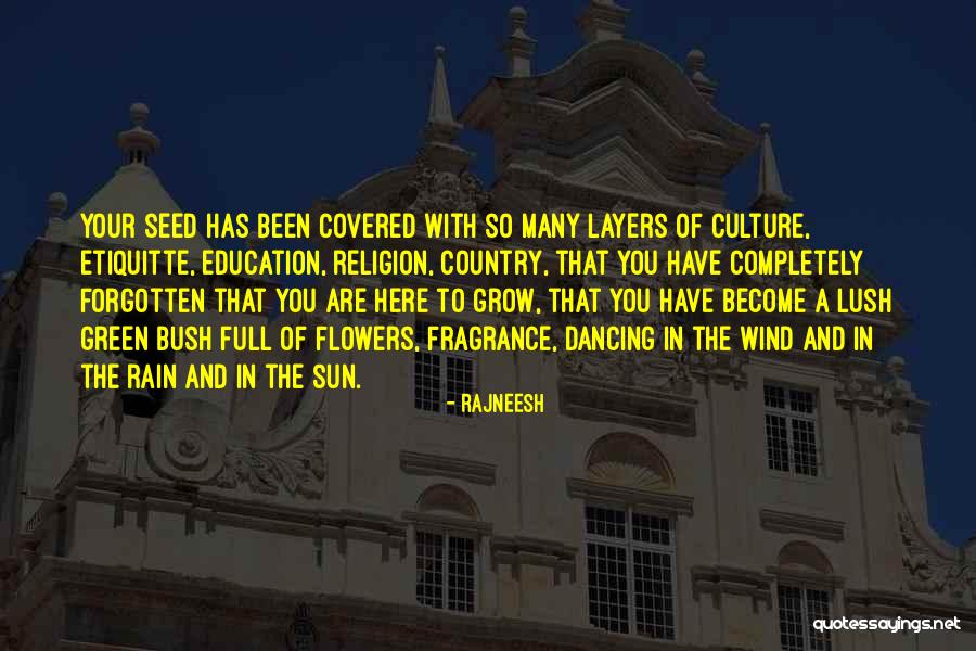 Rain And Flowers Quotes By Rajneesh Rain And Flowers Quotes By Rajneesh