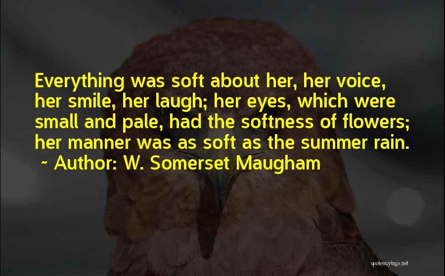 Rain And Flowers Quotes By W. Somerset Maugham