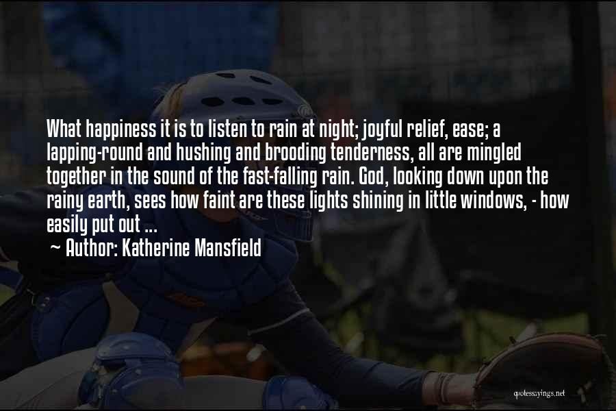 Rain And Happiness Quotes By Katherine Mansfield