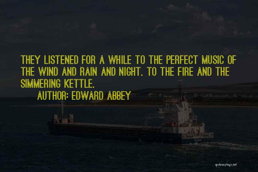 Rain And Music Quotes By Edward Abbey