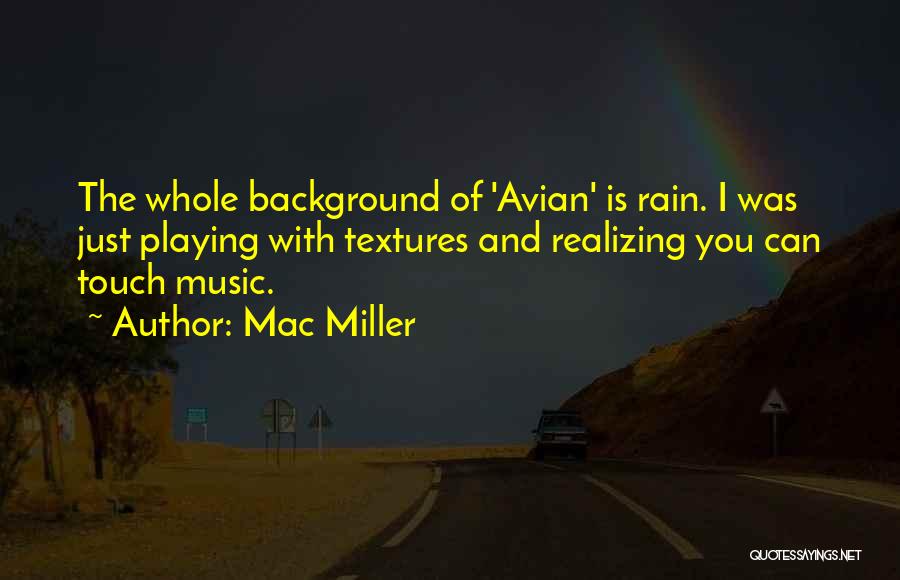 Rain And Music Quotes By Mac Miller