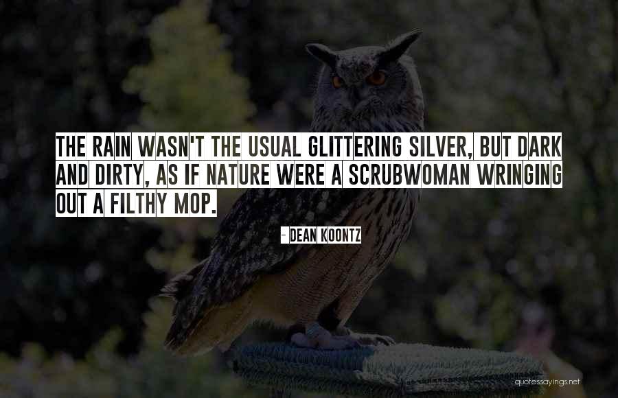 Rain And Nature Quotes By Dean Koontz Rain And Nature Quotes By Dean Koontz