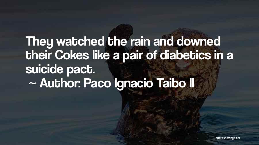 Rain And Quotes By Paco Ignacio Taibo II